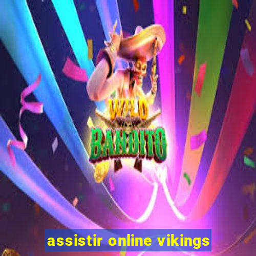 assistir online vikings